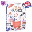 一起品尝法国 吃法餐吧！英文原版 Let’s Eat France! Francois-Regis Gaudry Artisan Publishers 烹饪 西餐
