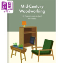 中世纪木工样板书 80 个手工制作项目 Mid Century Woodworking Pattern Book 英文原版 AWP Kettless