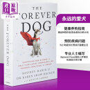 永远的爱犬 让你的犬类伙伴更年轻 更健康 更长寿的神奇科学 The Forever Dog 英文原版 Rodney Habib