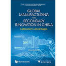 预订 Global Manufacturing and Secondary Innovation in China
