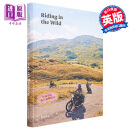 在野外骑行:摩托车冒险在路上 Gestalten 英文原版 Riding In The Wild Motorcycle Adventures