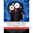 预订 Real Options as a Srategic Management Framework: A C Study of the Operationally Responsive Space