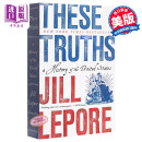 预售 These Truths A History of the United States Jill 这些真理:美国的历史 英文原版 比尔盖茨书单