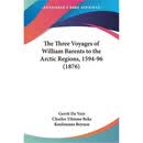 按需印刷不退不换The Three Voyages of William Barents to the Arctic Regions, 1594-96 (1876)