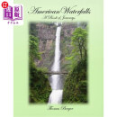 海外直订American Waterfalls: A Book of Journeys 美国瀑布：旅行之书