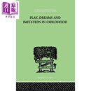 童年时期的玩耍 梦和模仿 皮亚杰 英文原版 Play Dreams And Imitation In Childhood Piaget Jean 知名儿童心理学家