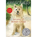 现货 英文原版 Because of Winn-Dixie Anniversary Edition 傻狗温迪克 纽伯瑞奖小说 Kate DiCamillo *是戴茜惹