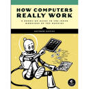 预订 电脑如何工作 How Computers Really Work: A Hands-On...