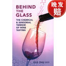 预订 Behind the Glass: The Chemical and Sensorial Terroir of Wine Tasting