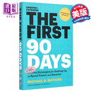 The First 90 Days 英文原版书 创始人 新管理者如何度过第一个90天 英文原版 Michael D. Watkins
