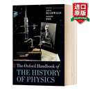 The Oxford Handbook of the History of Physics 英文原版 牛津物理学史手册 英文版