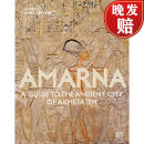 【4周达】Amarna: A Guide to the Ancient City of Akhetaten: A Guide to the Ancient City of Akhetaten