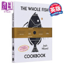 全鱼食谱 烹饪食用和思考的新方法 WHOLE FISH COOKBOOK THE 英文原版 Josh Niland 生活休闲 美食烹饪 食谱