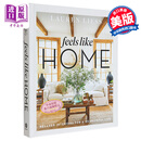 感觉像家 轻松的内饰 有意义的生活 英文原版 Feels Like Home Relaxed Interiors for a Meaningful Life L Liess
