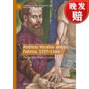 【4周达】Andreas Vesalius and His Fabrica, 1537-1564: Changing the World of Anatomy