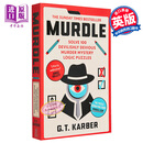 预售 谋杀 解决100个案件之谜 逻辑谜题 Murdle Solve 100 Devilishly Devious Murder 英文原版 G T Karber 悬疑游戏