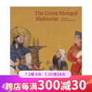 The Great Mongol Shahnama 蒙古大《列王纪》 英文原版图书进口正版 Robert Hillenbrand 艺术 yale university 蒙古大《列王纪》