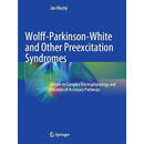 【3-6周达】Wolff-Parkinson-White and Other Preexcitation Syndromes: Simple to Complex Electrophysiology