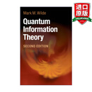 Quantum Information Theory 英文原版 量子信息论 Mark M. Wilde 精装 英文版 进口英语原版书籍