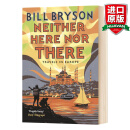 Neither Here Nor There Travels in Europe 英文原版 东西莫辨逛欧洲 旅行随笔系列 万物简史作者 Bill Bryson 进口英语书籍