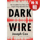 【4周达】黑线 Dark Wire: The Incredible True Story of the Largest Sting Operation Ever