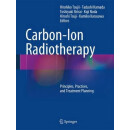 电子书 Carbon-Ion Radiotherapy: Principles, Practices, and Treatment Planning: 9784431544579