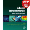 【4周达】Multimodal Scene Understanding: Algorithms, Applications and Deep Learning