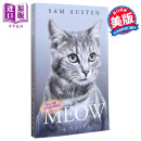 喵 Meow 英文原版 Sam Austen 猫科动物语言学家 宠物 猫的母语 动物 猫咪 流行小说