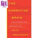 叙事大脑 我们的神经元讲述的故事 英文原版 The Narrative Brain  Fritz Alwin Breithaupt