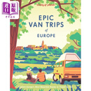 孤独星球 欧洲史诗面包车之旅 Lonely Planet Epic Van Trips of Europe 1 英文原版 房车旅游旅行攻略指南