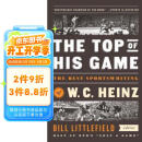 他的巅峰之作：最佳体育写作 The Top of His Game: the Best Sportswriting of  进口原版 英文