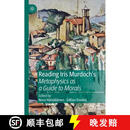 【3-4周达】Reading Iris Murdoch's Metaphysics as a Guide to Morals