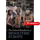 预订  The Oxford Handbook of Mesolithic Europe 牛津中石器时代欧洲手册: 9780198853657
