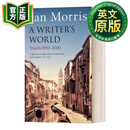 半个世界的行走与书写 英文原版 A Writer's World 英文版 旅行文学大师简·莫里斯作品 进口英语原版书籍 Jan Morris
