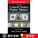 预订 A Guide Book of United States Paper Money, 8th Edition: Complete Source for History, Grading, an~