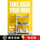 【4周达】Take Back Your Home: How to Organize Every Room for a Stress-Free, Mess-Free, Happy Home (Tips~
