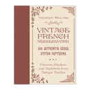 Vintage French Needlework 英文原版 复古法国刺绣 300 个正宗十字绣图案 花 边及古董纺织品的字母 针织装饰设计 精装艺术图册 休闲娱乐
