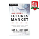 A Complete Guide to the Futures Market 英文原版 期货市场完全指南技术分析、交易系统 英文版