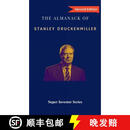 现货 斯坦利德鲁肯米勒年鉴 The Almanack of Stanley Druckenmiller: From Over 40 Years of Investing Wisdom with Qu~