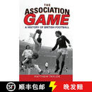 【3-4周达】The Association Game: A History of British Football