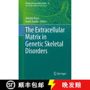【4周达】The Extracellular Matrix in Genetic Skeletal Disorders