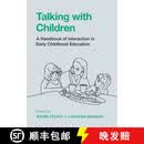 【3-4周达】精装 Talking with Children: A Handbook of Interaction in Early Childhood Education
