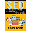 预订  Seo: The Seven Tips to Succeed in Google: 9781533341716