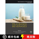 【3-4周达】Milk-Based Beverages: Volume 9: The Science of Beverages