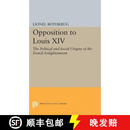 【4周达】Opposition to Louis XIV: The Political and Social Origins of French Enlightenment