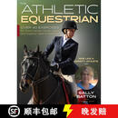 【4周达】The Athletic Equestrian: Over 40 Exercises for Good Hands, Power Legs, and Superior Seat Aware~