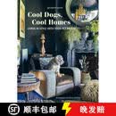 【3-4周达】精装 Cool Dogs, Cool Homes : Living in style with your pet pooch