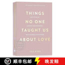 现货 关于爱没有人教给我们的事情 Things No One Taught Us About Love