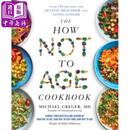 预售 如何不老食谱 The How Not to Age Cookbook 英文原版 Michael Greger MD 健康饮食 抗衰老