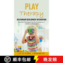【4周达】Play Therapy: Relationship Development Intervention (Powerful Techniques for the Treatment of ~